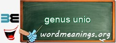WordMeaning blackboard for genus unio